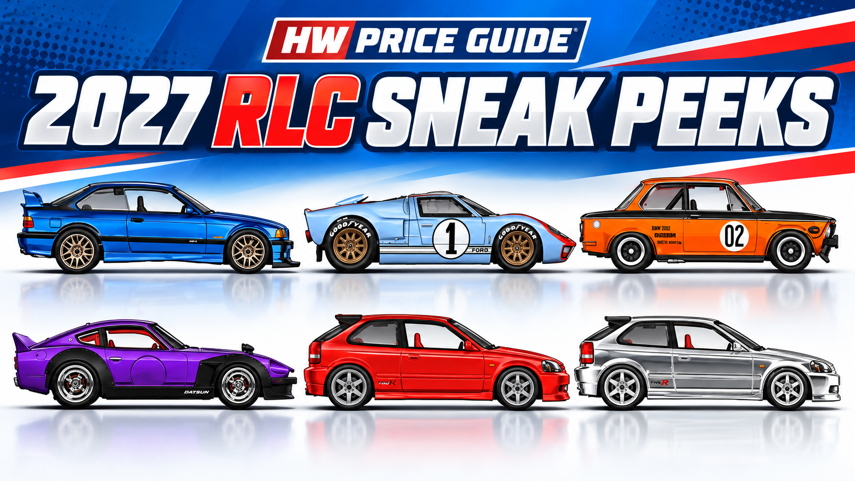 2027 Hot Wheels RLC Sneak Peeks: BMWs, a Le Mans GT40 and a Civic Chase – Hot Wheels News