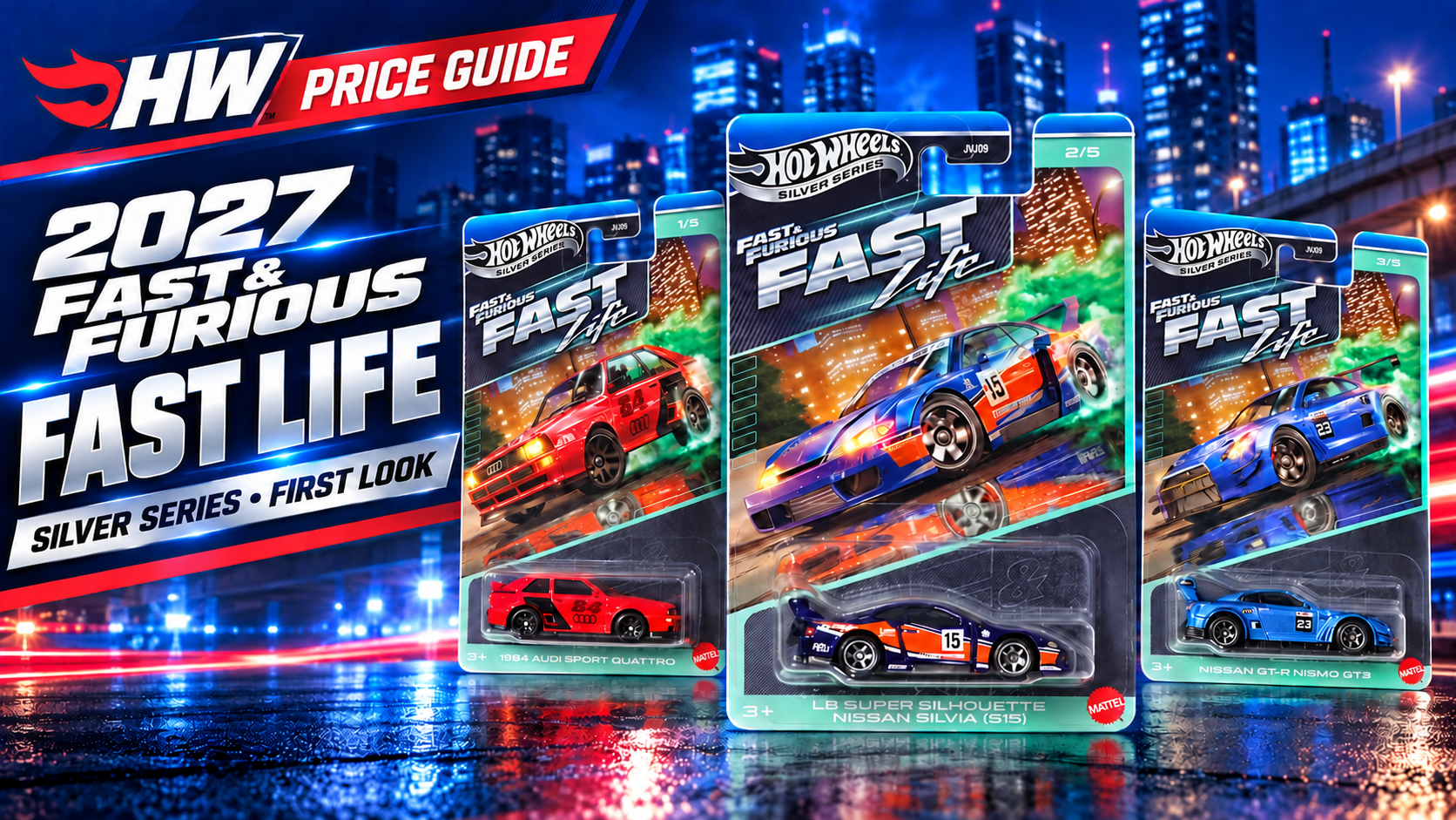 2027 Hot Wheels Fast and Furious Fast Life Silver Series featuring the carded Nissan Silvia, Audi Sport quattro, and Nissan GT-R
