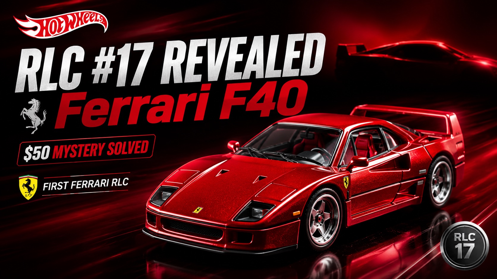 Hot Wheels RLC #17 Confirmed as the Ferrari F40 – Hot Wheels News